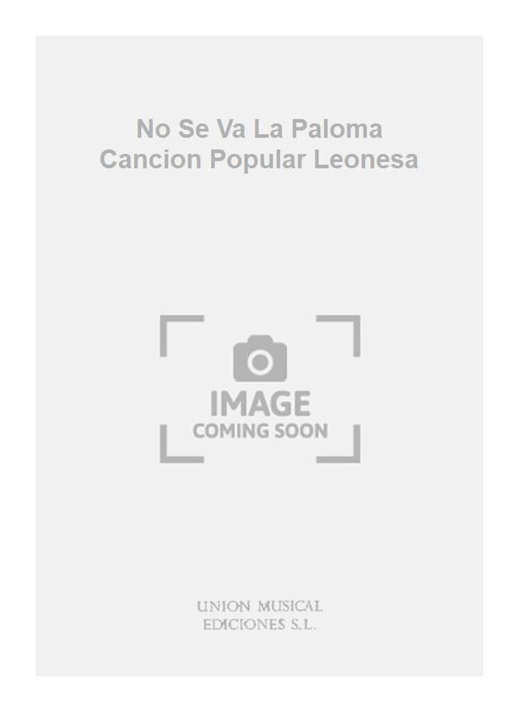 No Se Va La Paloma Cancion Popular Leonesa